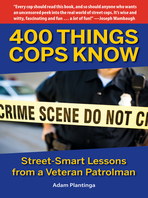 Title details for 400 Things Cops Know by Adam Plantinga - Available